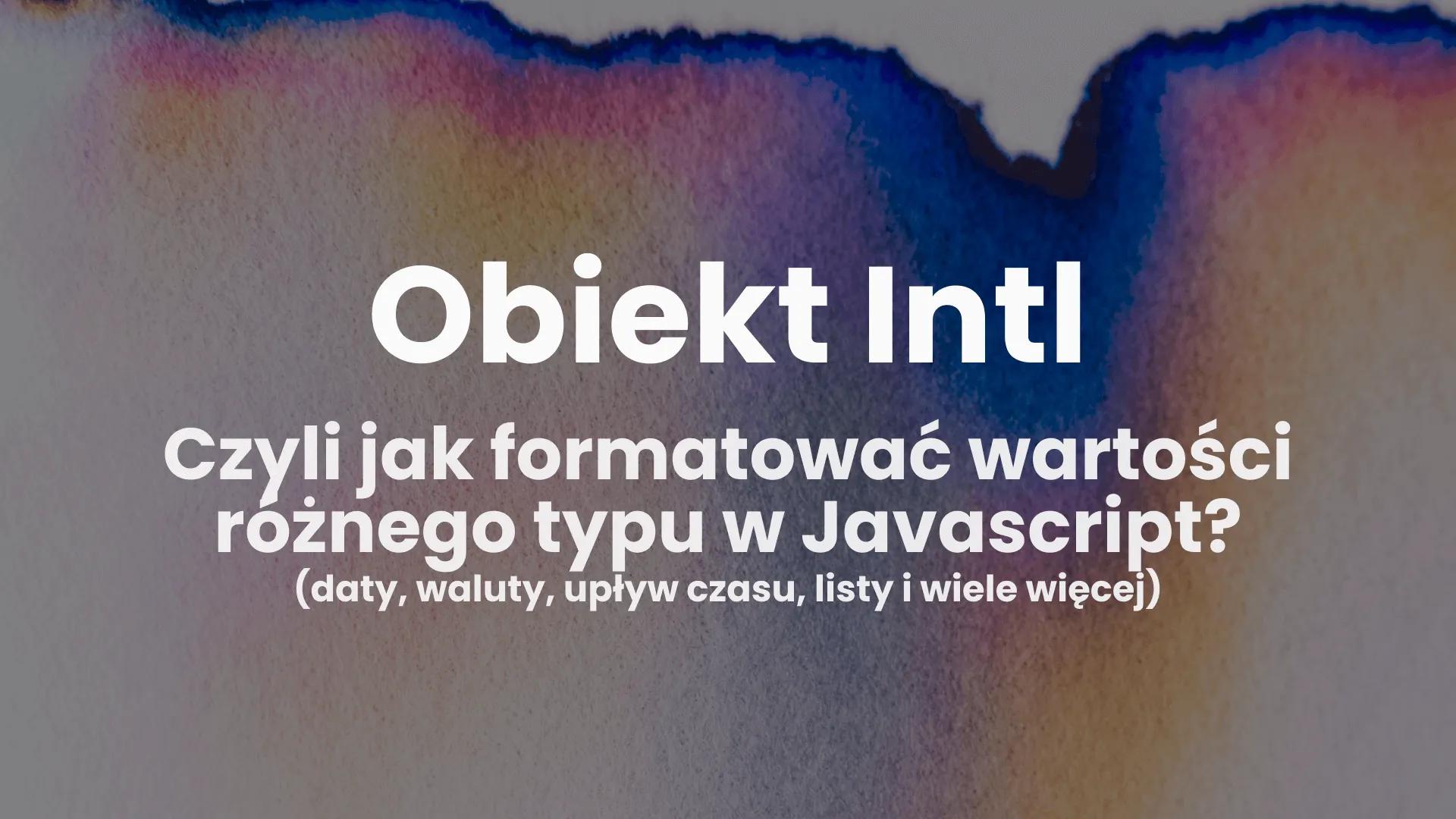 Jak sformatować datę, cenę lub liczbę w Javascript?